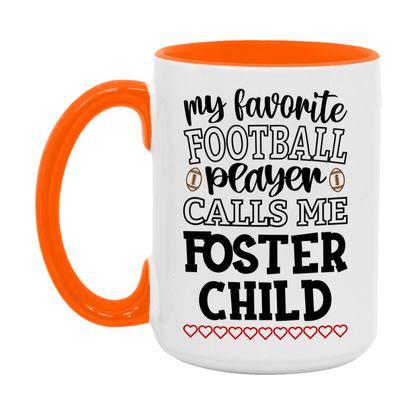 My Favorite Football Player Calls Me Foster Child Mug – Funny Football Foster Child Gift – Mug For Foster Child From Player – Football Season Gift Idea