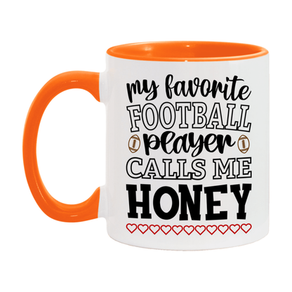 My Favorite Football Player Calls Me Honey Mug – Funny Football Honey Gift – Mug For Honey From Player – Football Season Gift Idea