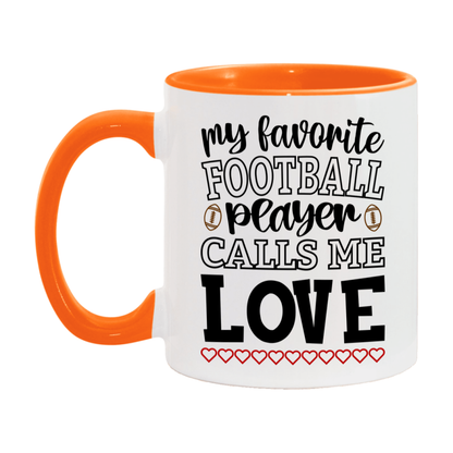 My Favorite Football Player Calls Me Love Mug – Funny Football Love Gift – Mug For Love From Player – Football Season Gift Idea