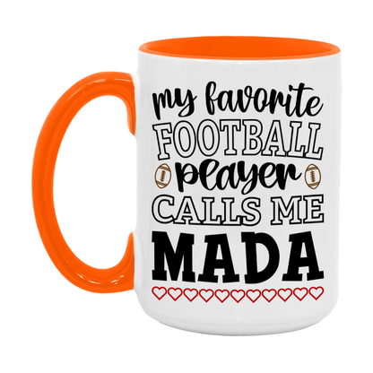 My Favorite Football Player Calls Me Mada Mug – Funny Football Mada Gift – Mug For Mada From Player – Football Season Gift Idea