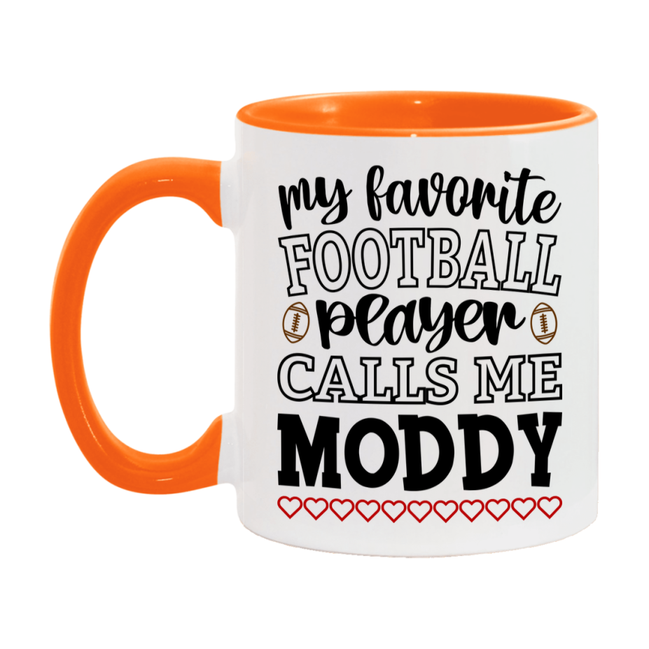 My Favorite Football Player Calls Me Moddy Mug – Funny Football Moddy Gift – Mug For Moddy From Player – Football Season Gift Idea