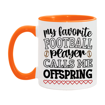 My Favorite Football Player Calls Me Offspring Mug – Funny Football Offspring Gift – Mug For Offspring From Player – Football Season Gift Idea