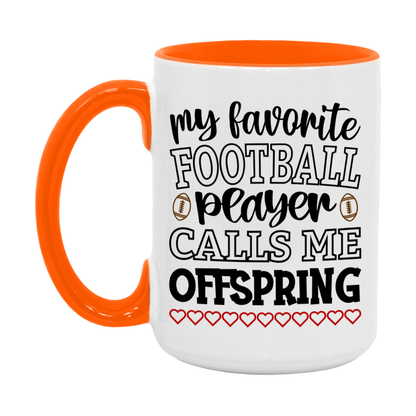 My Favorite Football Player Calls Me Offspring Mug – Funny Football Offspring Gift – Mug For Offspring From Player – Football Season Gift Idea
