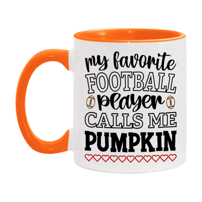 My Favorite Football Player Calls Me Pumpkin Mug – Funny Football Pumpkin Gift – Mug For Pumpkin From Player – Football Season Gift Idea