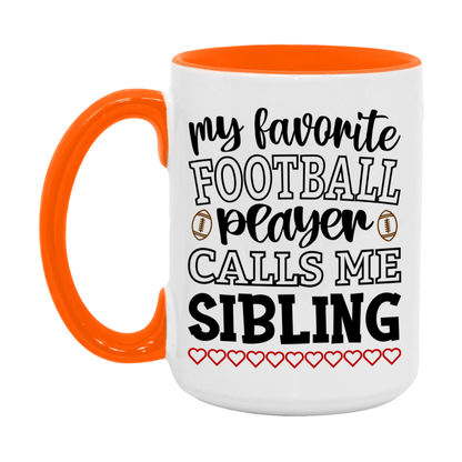 My Favorite Football Player Calls Me Sibling Mug – Funny Football Sibling Gift – Mug For Sibling From Player – Football Season Gift Idea