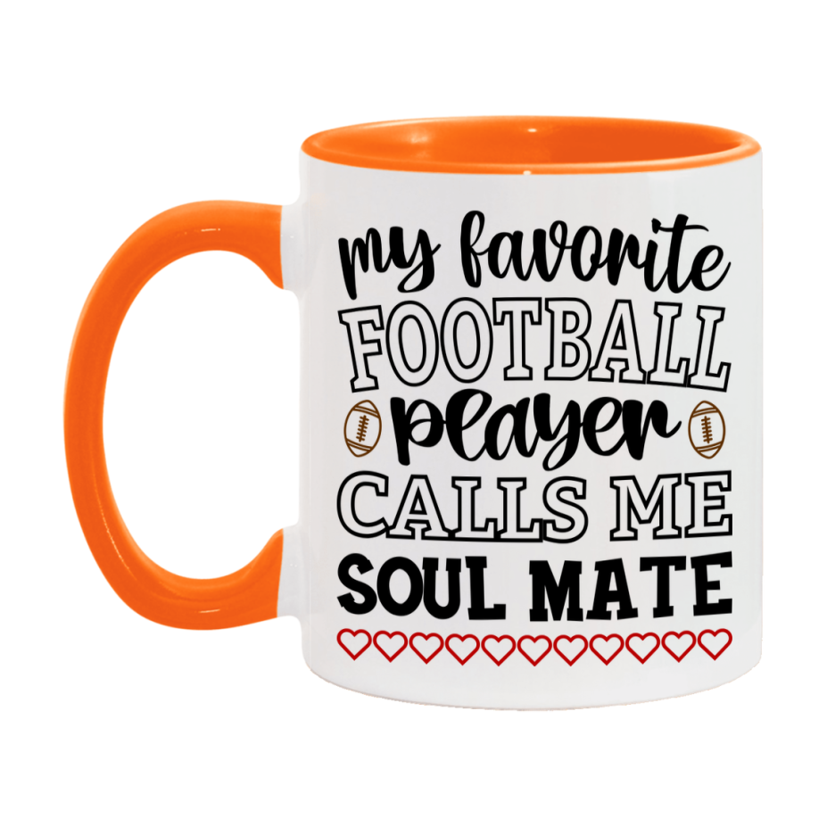 My Favorite Football Player Calls Me Soul Mate Mug – Funny Football Soul Mate Gift – Mug For Soul Mate From Player – Football Season Gift Idea