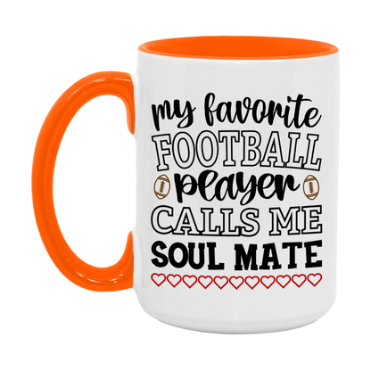My Favorite Football Player Calls Me Soul Mate Mug – Funny Football Soul Mate Gift – Mug For Soul Mate From Player – Football Season Gift Idea