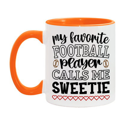 My Favorite Football Player Calls Me Sweetie Mug – Funny Football Sweetie Gift – Mug For Sweetie From Player – Football Season Gift Idea