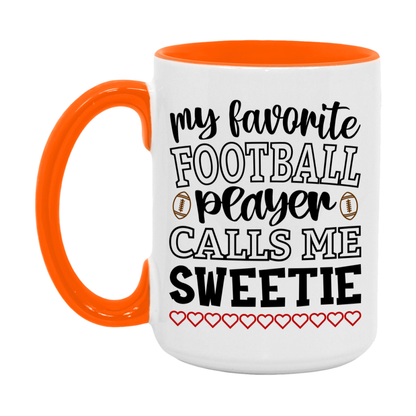 My Favorite Football Player Calls Me Sweetie Mug – Funny Football Sweetie Gift – Mug For Sweetie From Player – Football Season Gift Idea