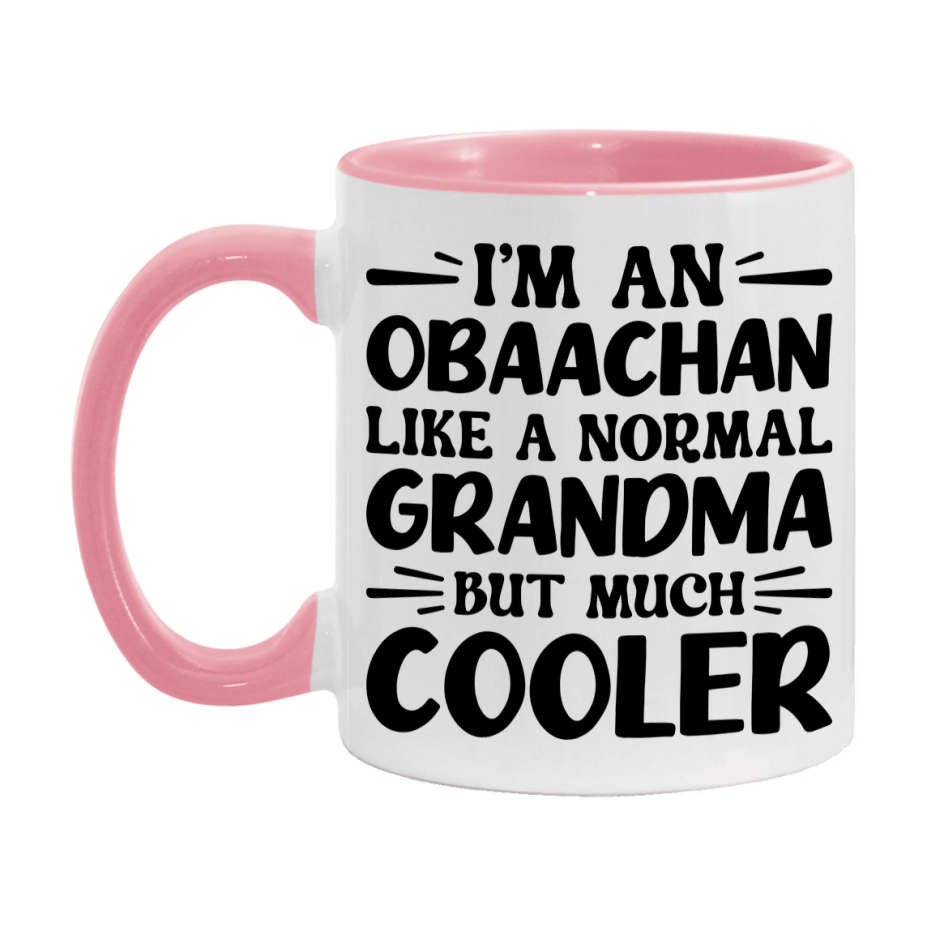 I'm An Obaachan Like A Normal Grandma But Much Cooler Mug – Funny Obaachan Gift – Grandma Coffee Mug – Gift For Obaachan