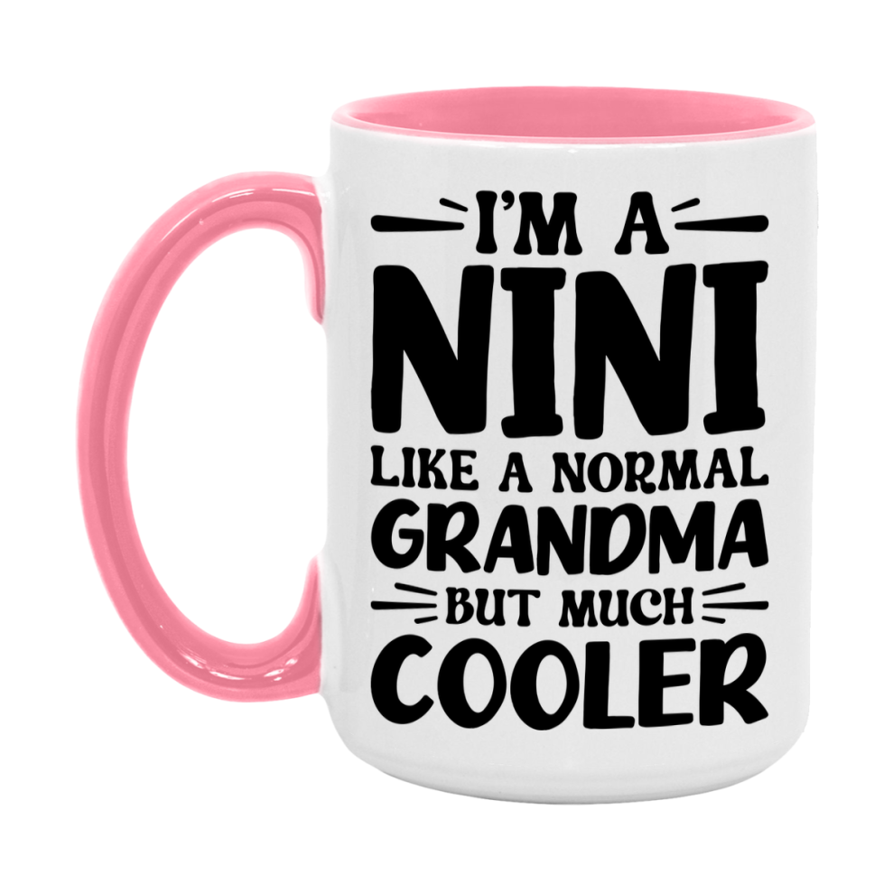 I'm A Nini Like A Normal Grandma But Much Cooler Mug – Funny Nini Gift – Grandma Coffee Mug – Gift For Nini