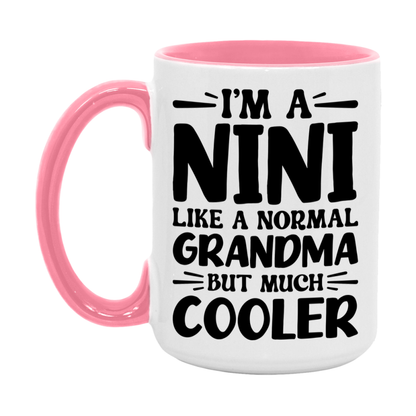 I'm A Nini Like A Normal Grandma But Much Cooler Mug – Funny Nini Gift – Grandma Coffee Mug – Gift For Nini