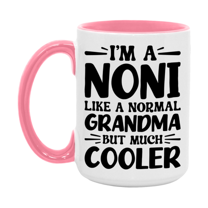I'm A Noni Like A Normal Grandma But Much Cooler Mug – Funny Noni Gift – Grandma Coffee Mug – Gift For Noni