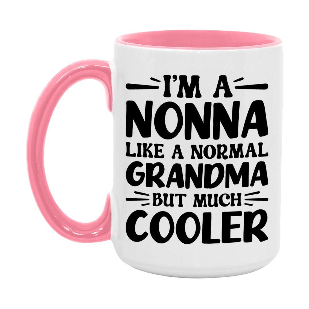 I'm A Nonna Like A Normal Grandma But Much Cooler Mug – Funny Nonna Gift – Grandma Coffee Mug – Gift For Nonna