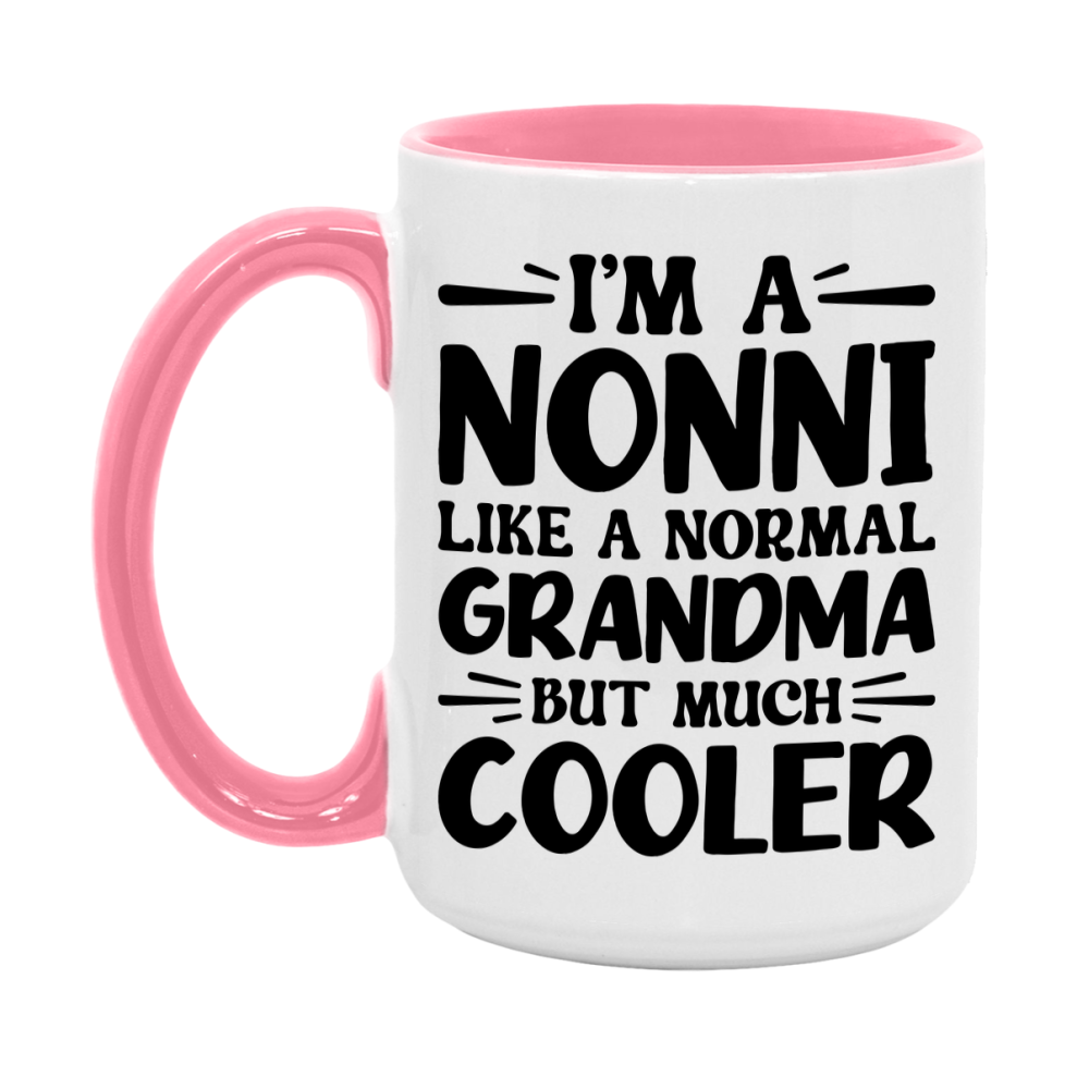 I'm A Nonni Like A Normal Grandma But Much Cooler Mug – Funny Nonni Gift – Grandma Coffee Mug – Gift For Nonni