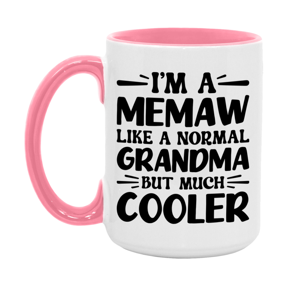 I'm A Memaw Like A Normal Grandma But Much Cooler Mug – Funny Memaw Gift – Grandma Coffee Mug – Gift For Memaw