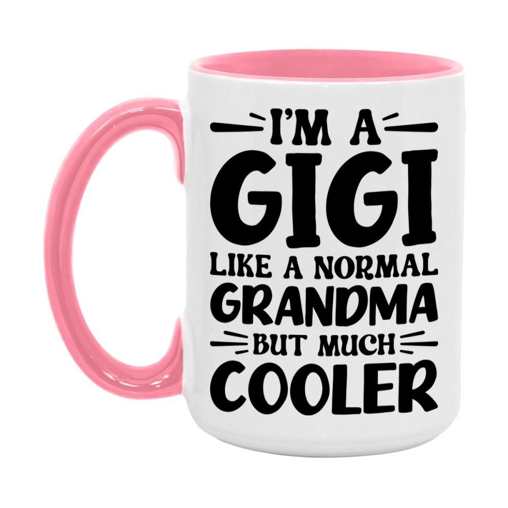 I'm A Gigi Like A Normal Grandma But Much Cooler Mug – Funny Gigi Gift – Grandma Coffee Mug – Gift For Gigi