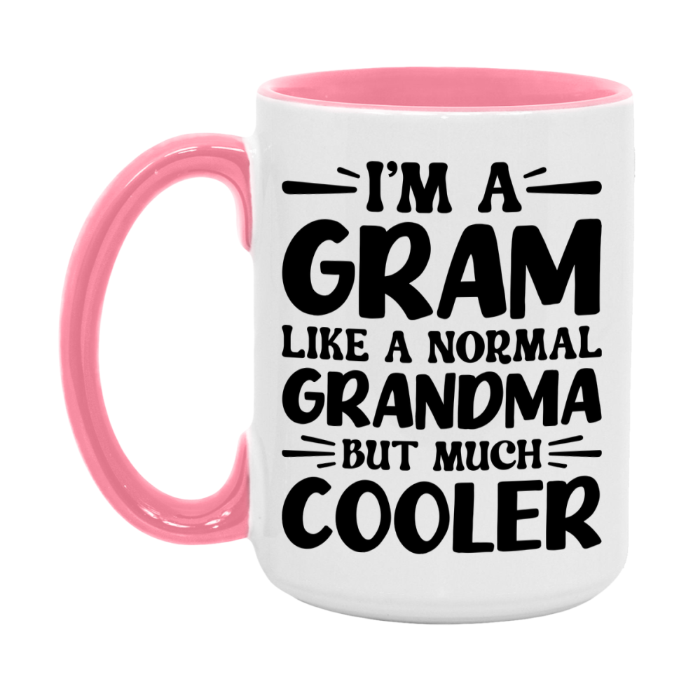 I'm A Gram Like A Normal Grandma But Much Cooler Mug – Funny Gram Gift – Grandma Coffee Mug – Gift For Gram