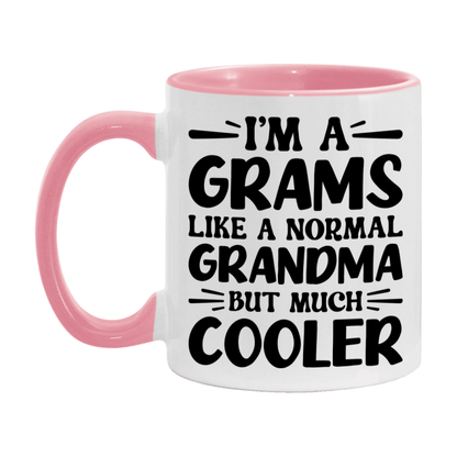 I'm A Grams Like A Normal Grandma But Much Cooler Mug – Funny Grams Gift – Grandma Coffee Mug – Gift For Grams