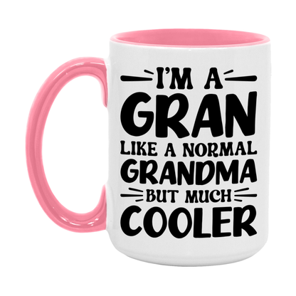 I'm A Gran Like A Normal Grandma But Much Cooler Mug – Funny Gran Gift – Grandma Coffee Mug – Gift For Gran