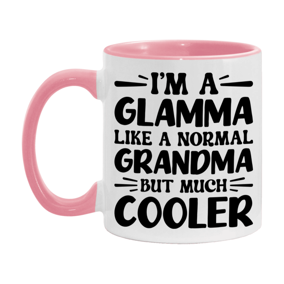 I'm A Glamma Like A Normal Grandma But Much Cooler Mug – Funny Glamma Gift – Grandma Coffee Mug – Gift For Glamma