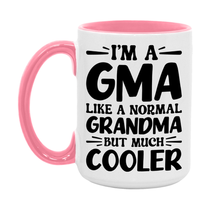 I'm A Gma Like A Normal Grandma But Much Cooler Mug – Funny Gma Gift – Grandma Coffee Mug – Gift For Gma