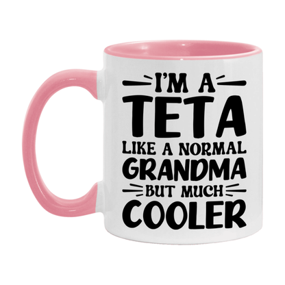 I'm A Teta Like A Normal Grandma But Much Cooler Mug – Funny Teta Gift – Grandma Coffee Mug – Gift For Teta