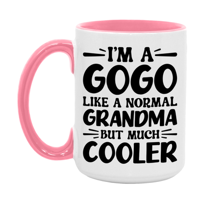 I'm A Gogo Like A Normal Grandma But Much Cooler Mug – Funny Gogo Gift – Grandma Coffee Mug – Gift For Gogo