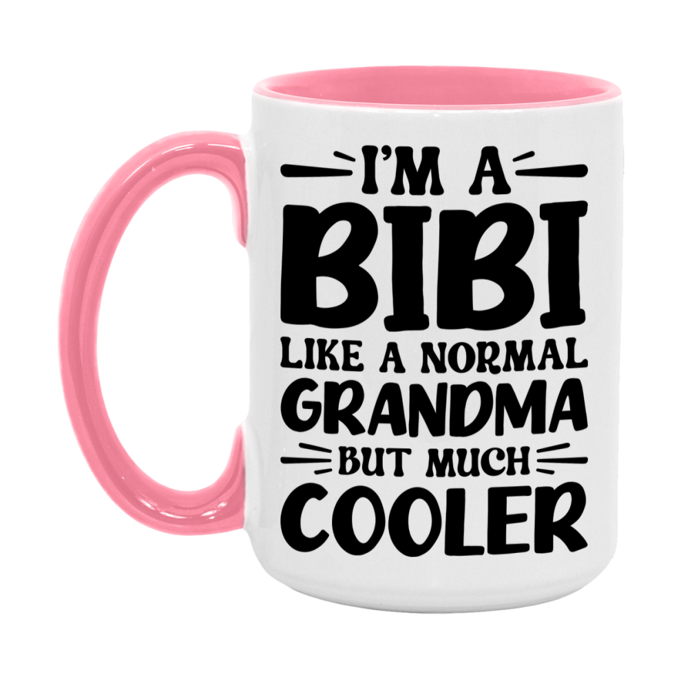 I'm A Bibi Like A Normal Grandma But Much Cooler Mug – Funny Bibi Gift – Grandma Coffee Mug – Gift For Bibi