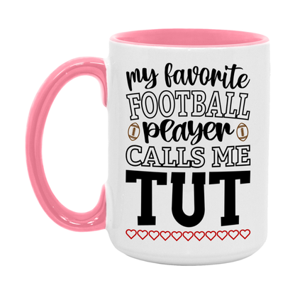 My Favorite Football Player Calls Me Tut Mug – Funny Football Tut Gift – Mug For Tut From Player – Football Season Gift Idea