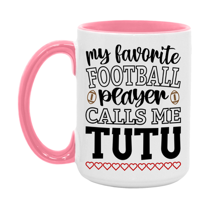 My Favorite Football Player Calls Me Tutu Mug – Funny Football Tutu Gift – Mug For Tutu From Player – Football Season Gift Idea