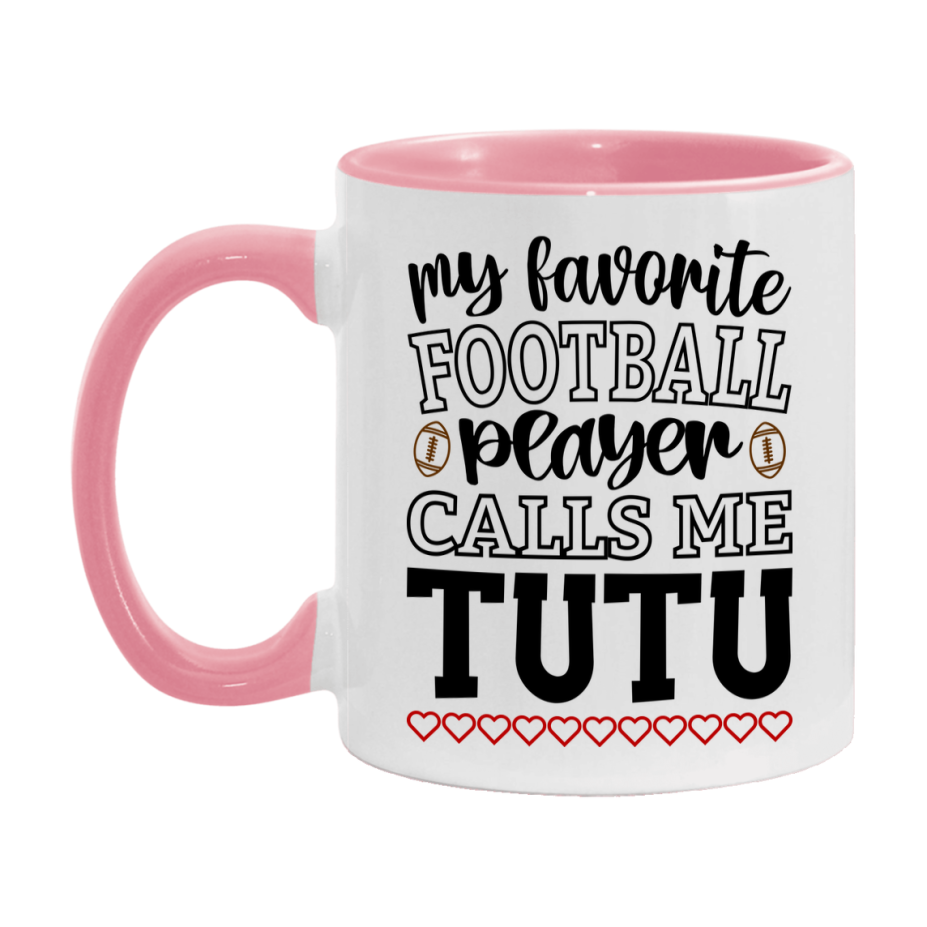My Favorite Football Player Calls Me Tutu Mug – Funny Football Tutu Gift – Mug For Tutu From Player – Football Season Gift Idea