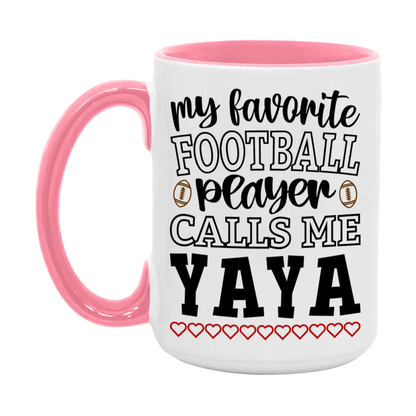 My Favorite Football Player Calls Me Yaya Mug – Funny Football Yaya Gift – Mug For Yaya From Player – Football Season Gift Idea