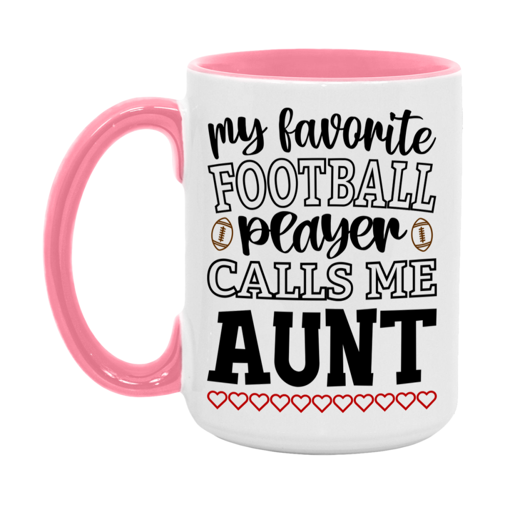 My Favorite Football Player Calls Me Aunt Mug – Funny Football Aunt Gift – Mug For Aunt From Player – Football Season Gift Idea