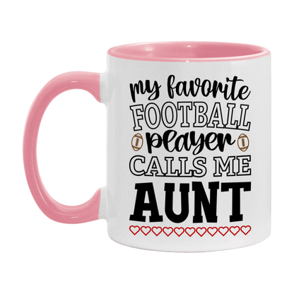 My Favorite Football Player Calls Me Aunt Mug – Funny Football Aunt Gift – Mug For Aunt From Player – Football Season Gift Idea