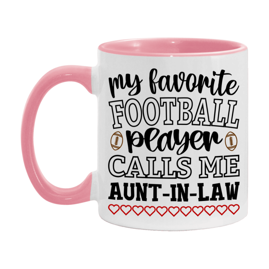 My Favorite Football Player Calls Me Aunt-In-Law Mug – Funny Football Aunt-In-Law Gift – Mug For Aunt-In-Law From Player – Football Season Gift Idea