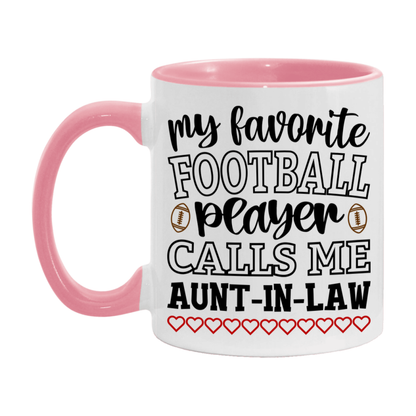 My Favorite Football Player Calls Me Aunt-In-Law Mug – Funny Football Aunt-In-Law Gift – Mug For Aunt-In-Law From Player – Football Season Gift Idea