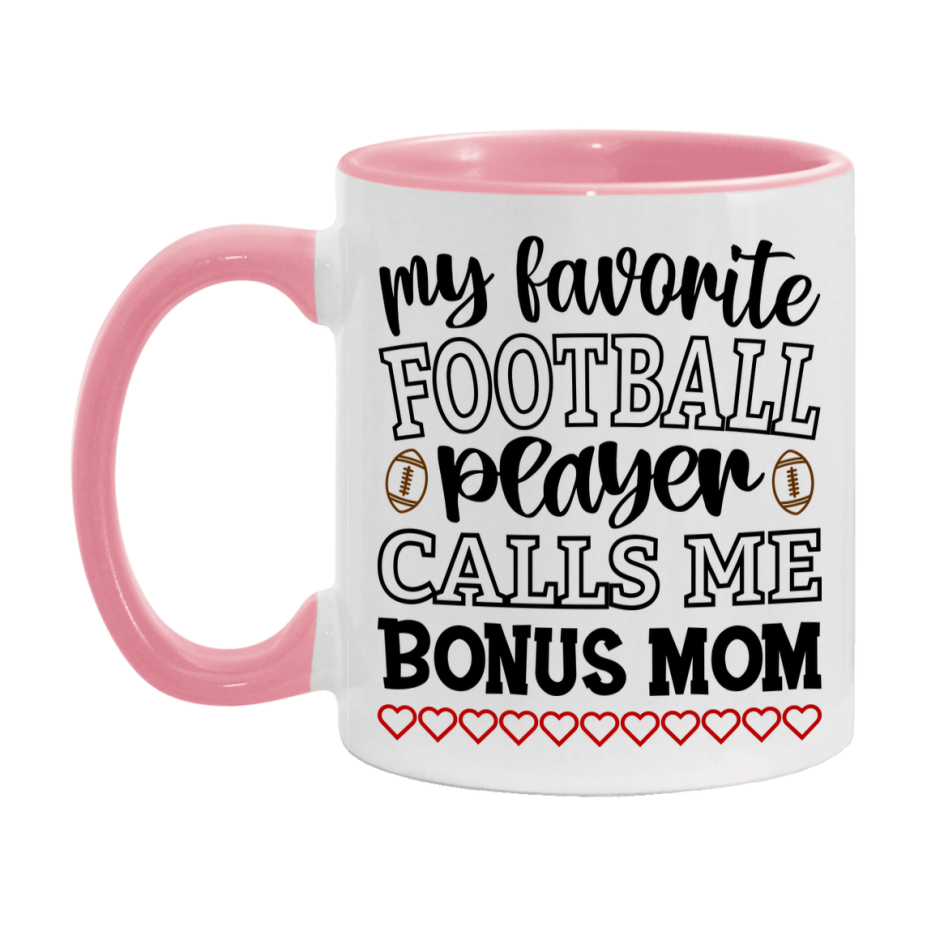 My Favorite Football Player Calls Me Bonus Mom Mug – Funny Football Bonus Mom Gift – Mug For Bonus Mom From Player – Football Season Gift Idea