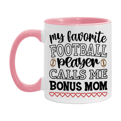 My Favorite Football Player Calls Me Bonus Mom Mug – Funny Football Bonus Mom Gift – Mug For Bonus Mom From Player – Football Season Gift Idea