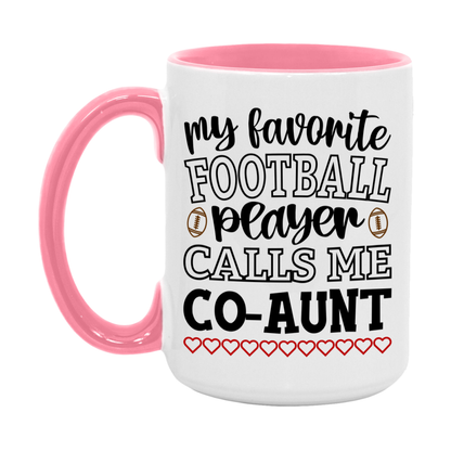 My Favorite Football Player Calls Me Co-Aunt Mug – Funny Football Co-Aunt Gift – Mug For Co-Aunt From Player – Football Season Gift Idea