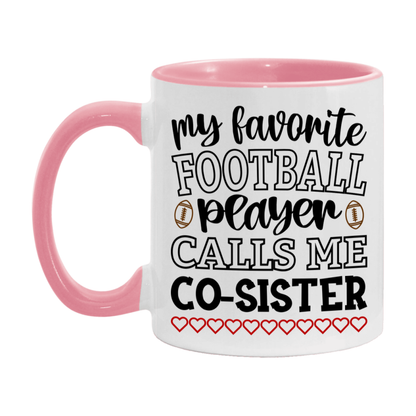 My Favorite Football Player Calls Me Co-Sister Mug – Funny Football Co-Sister Gift – Mug For Co-Sister From Player – Football Season Gift Idea