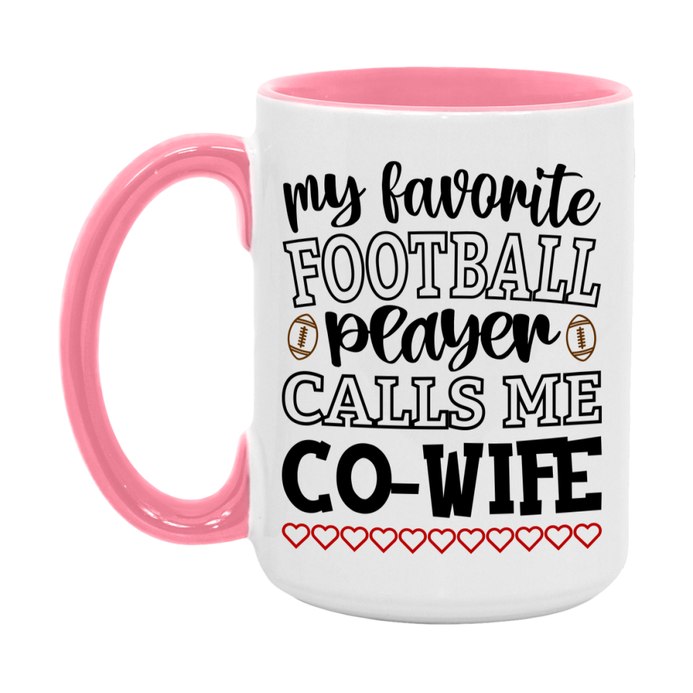 My Favorite Football Player Calls Me Co-Wife Mug – Funny Football Co-Wife Gift – Mug For Co-Wife From Player – Football Season Gift Idea