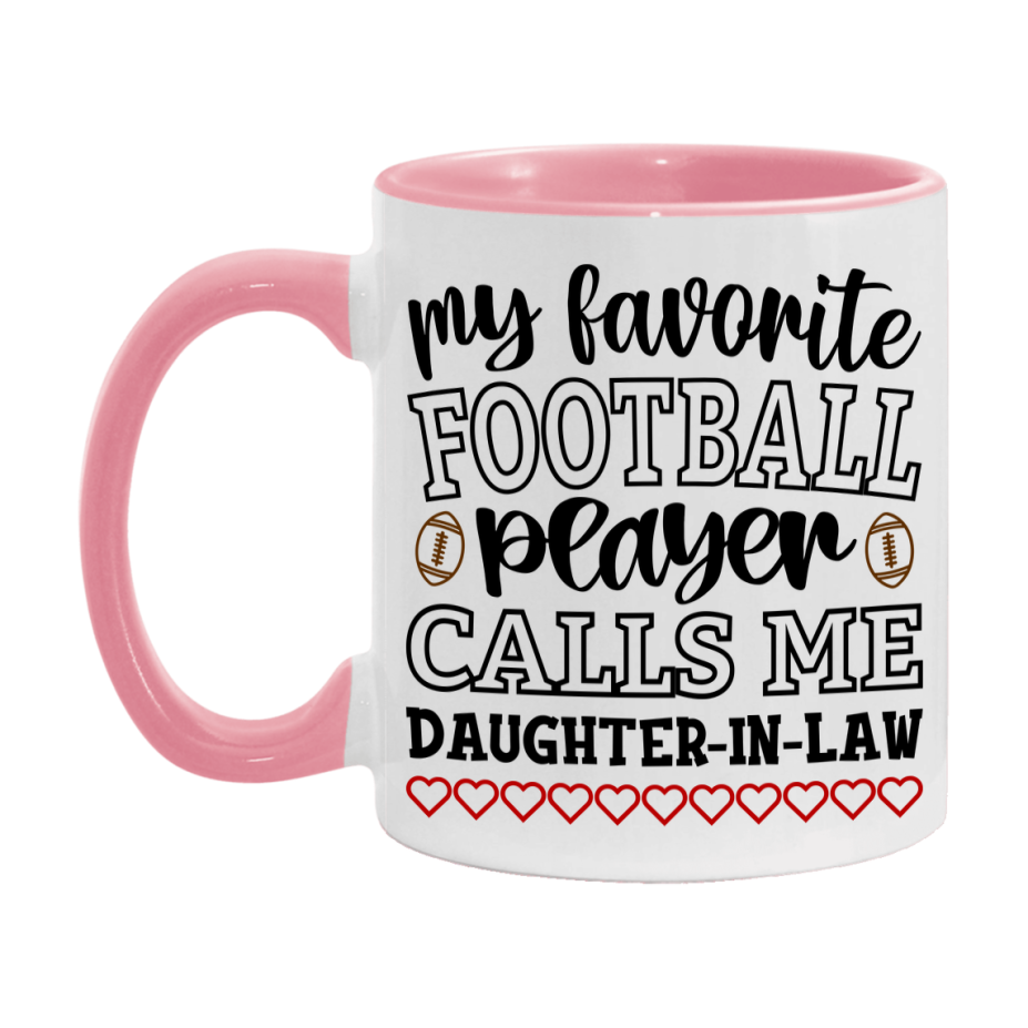 My Favorite Football Player Calls Me Daughter-In-Law Mug – Funny Football Daughter-In-Law Gift – Mug For Daughter-In-Law From Player – Football Season Gift Idea