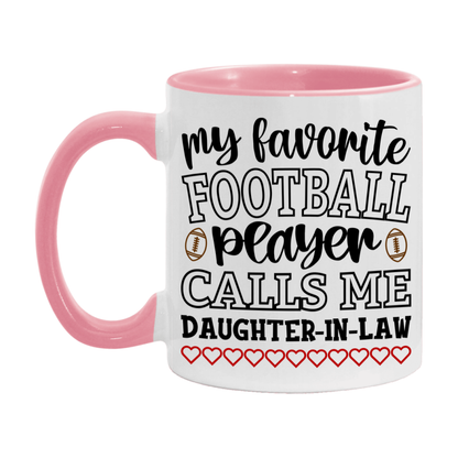 My Favorite Football Player Calls Me Daughter-In-Law Mug – Funny Football Daughter-In-Law Gift – Mug For Daughter-In-Law From Player – Football Season Gift Idea