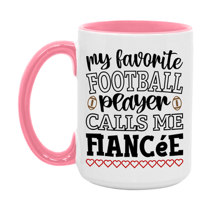 My Favorite Football Player Calls Me Fiancée Mug – Funny Football Fiancée Gift – Mug For Fiancée From Player – Football Season Gift Idea