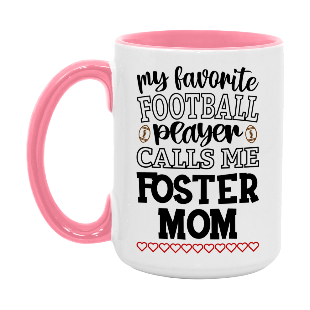 My Favorite Football Player Calls Me Foster Mom Mug – Funny Football Foster Mom Gift – Mug For Foster Mom From Player – Football Season Gift Idea