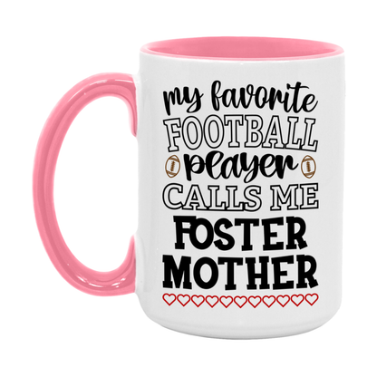 My Favorite Football Player Calls Me Foster Mother Mug – Funny Football Foster Mother Gift – Mug For Foster Mother From Player – Football Season Gift Idea