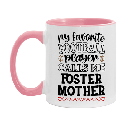 My Favorite Football Player Calls Me Foster Mother Mug – Funny Football Foster Mother Gift – Mug For Foster Mother From Player – Football Season Gift Idea