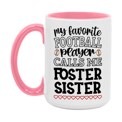 My Favorite Football Player Calls Me Foster Sister Mug – Funny Football Foster Sister Gift – Mug For Foster Sister From Player – Football Season Gift Idea
