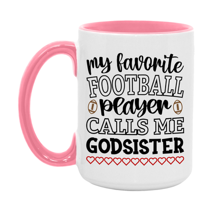 My Favorite Football Player Calls Me Godsister Mug – Funny Football Godsister Gift – Mug For Godsister From Player – Football Season Gift Idea